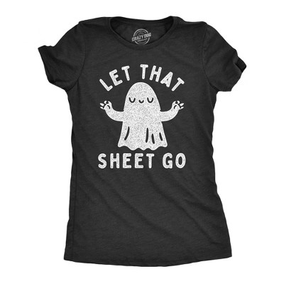 Womens Let That Sheet Go T Shirt Funny Halloween Bed Sheets Ghost Joke Tee for Ladies - Crazy Dog... | Target