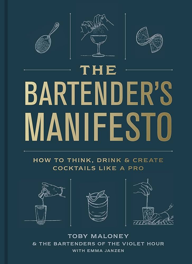 The Bartender's Manifesto: How to Think, Drink, and Create Cocktails Like a Pro | Amazon (US)