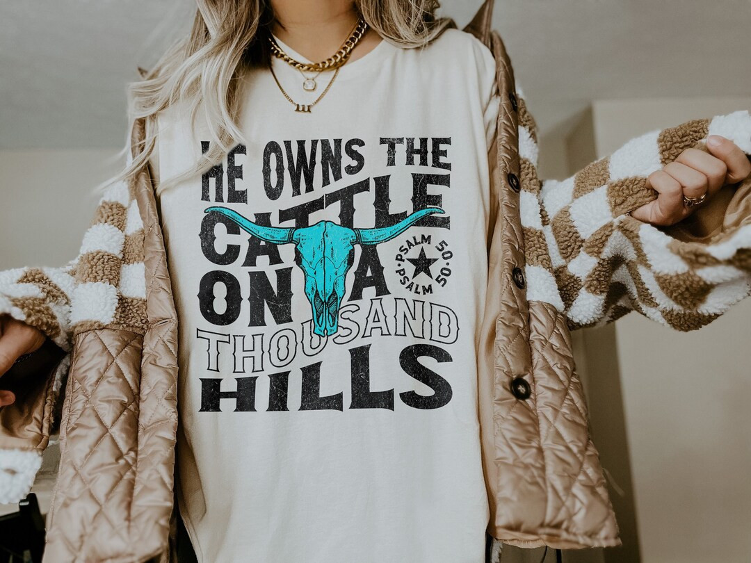 Western Christian Shirts He Owns The Cattle Christians T Shirts Religious Shirt Gift for Her Jesu... | Etsy (US)