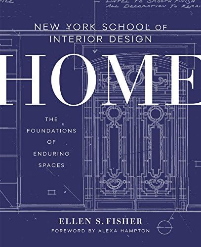 New York School of Interior Design: Home: The Foundations of Enduring Spaces (CLARKSON POTTER) | Amazon (US)