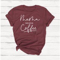 Mom Needs Coffee - Mama Shirt Mother's Day Life Wife Boss T-Shirt Gift For | Etsy (US)