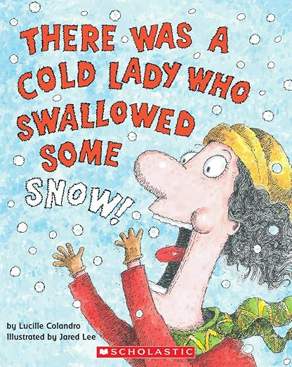 There Was a Cold Lady Who Swallowed Some Snow!     Paperback – Picture Book, December 1, 2003 | Amazon (US)
