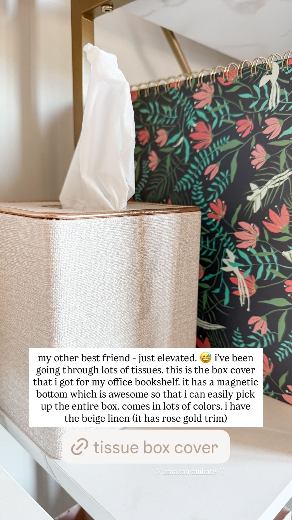 my other best friend - just elevated. 😅 i’ve been going through lots of tissues. this is the box cover that i got for my office bookshelf. it has a magnetic bottom which is awesome so that i can easily pick up the entire box. comes in lots of colors. i have the beige linen (it has rose gold trim)

#LTKFindsUnder50 #LTKHome #LTKdayinmylife