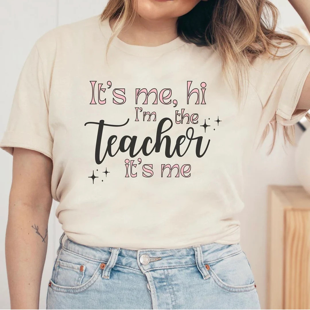 It's Me Hi, I'm The Teacher It's Me | Teacher Shirt | Teacher's Version | Swiftie Teacher Tee | F... | Etsy (US)
