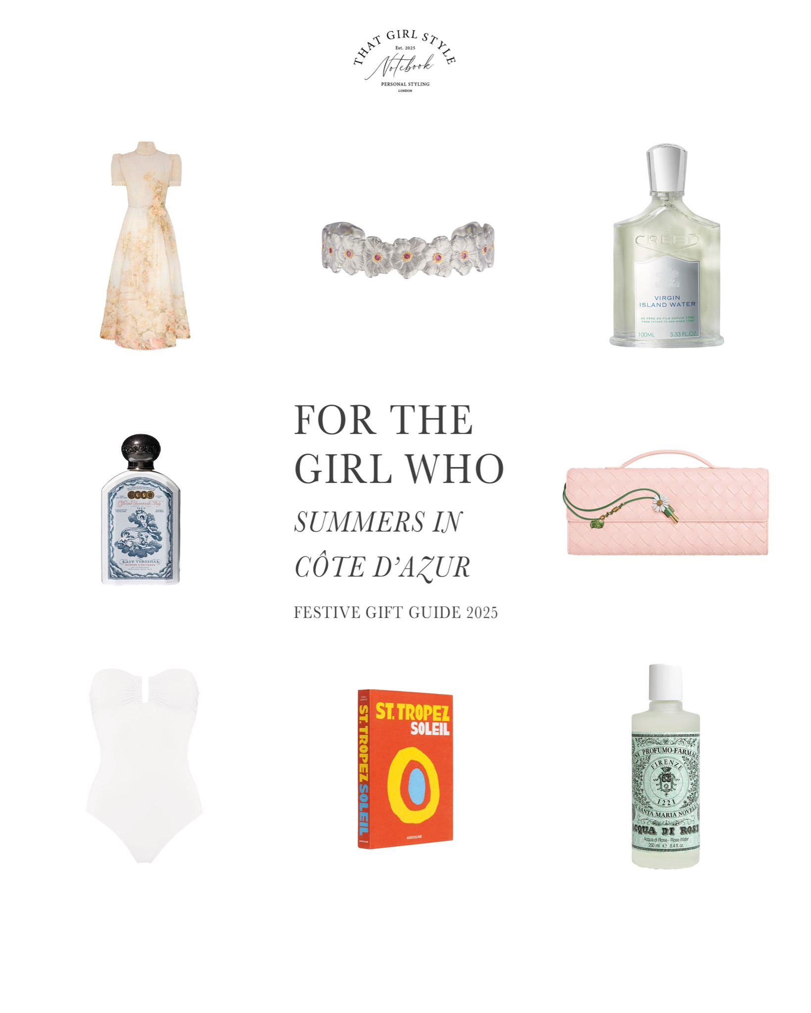 Gift Guide 2025 | For the girl who summers in Côte D’azur

She dreams of a linen breeze and lavender fields
- Zimmermann Memento Picnic Midi Dress
- Buccellati Blossoms Silver Cuff Bracelet with Pink Sapphire
- Creed Virgin Island Water Eau De Parfum
- Bottega Veneta Andiamo Clutch Seashell 
- Officine Universelle Buly Body Milk Erythraean Myrrh
- Assouline The Classics Collection St. Tropez Soleil
- Eres Les Essentiels Cassiopee Bustier One-Piece
- Santa Maria Novella Acqua Di Rose Tone

#LTKgiftguide #LTKwinter #LTKfestive