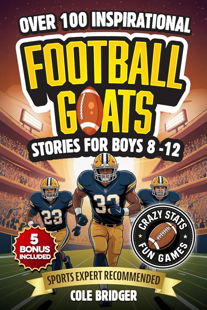 Inspirational Football GOATS Stories for Boys 8-12: Over 100 Legendary Football Stories, Crazy St... | Amazon (US)