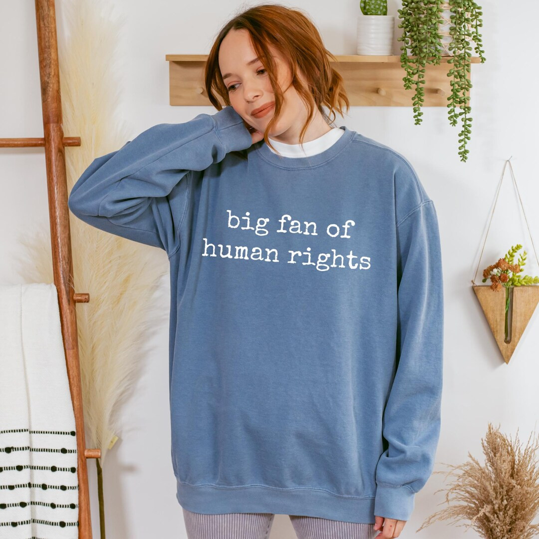 Comfort Colors® Big Fan of Human Rights Sweatshirt, Human Rights Graphic Long Sleeve Shirt, Acti... | Etsy (US)