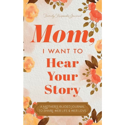 Mom, I Want to Hear Your Story - by Jeffrey Mason | Target