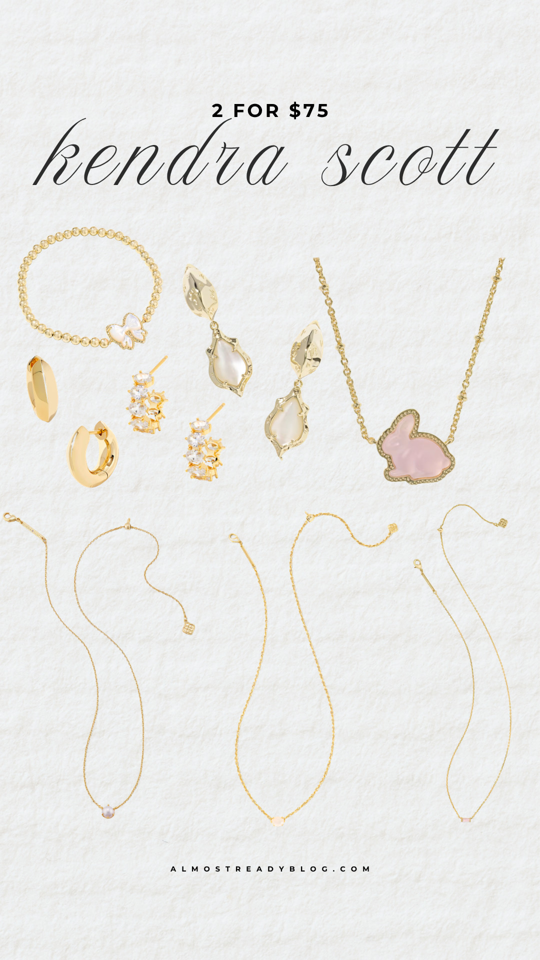Kendra Scott 2 for $75.

jewelry sale, earrings, necklace, bracelet, amanda west, almostreadyblog 

 

#LTKSaleAlert