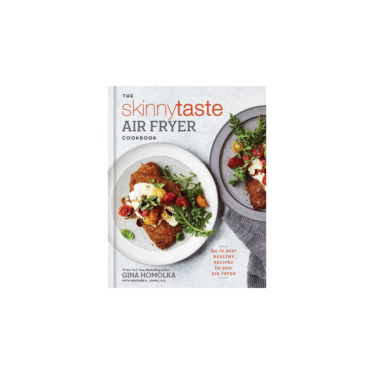 Skinnytaste Air Fryer Cookbook : The 75 Best Healthy Recipes for Your Air Fryer - (Hardcover) - b... | Target