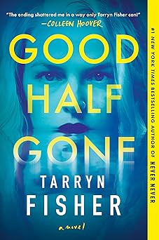 Good Half Gone: A Twisty Psychological Thriller | Amazon (US)