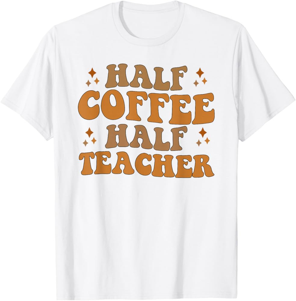 Funny Retro Teacher Inspirational Half Coffee Half Teacher T-Shirt | Amazon (US)