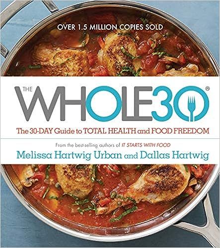 The Whole30: The 30-Day Guide to Total Health and Food Freedom



Hardcover – Illustrated, Apri... | Amazon (US)