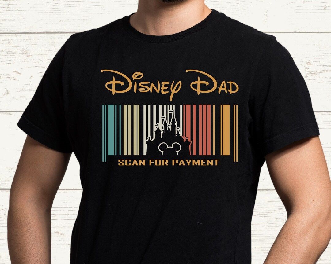 Disney Dad Scan for Payment Shirt Funny Disney Dad Shirt - Etsy | Etsy (US)