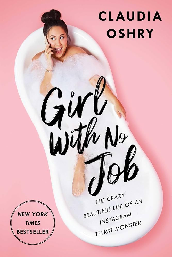 Girl With No Job: The Crazy Beautiful Life of an Instagram Thirst Monster | Amazon (US)
