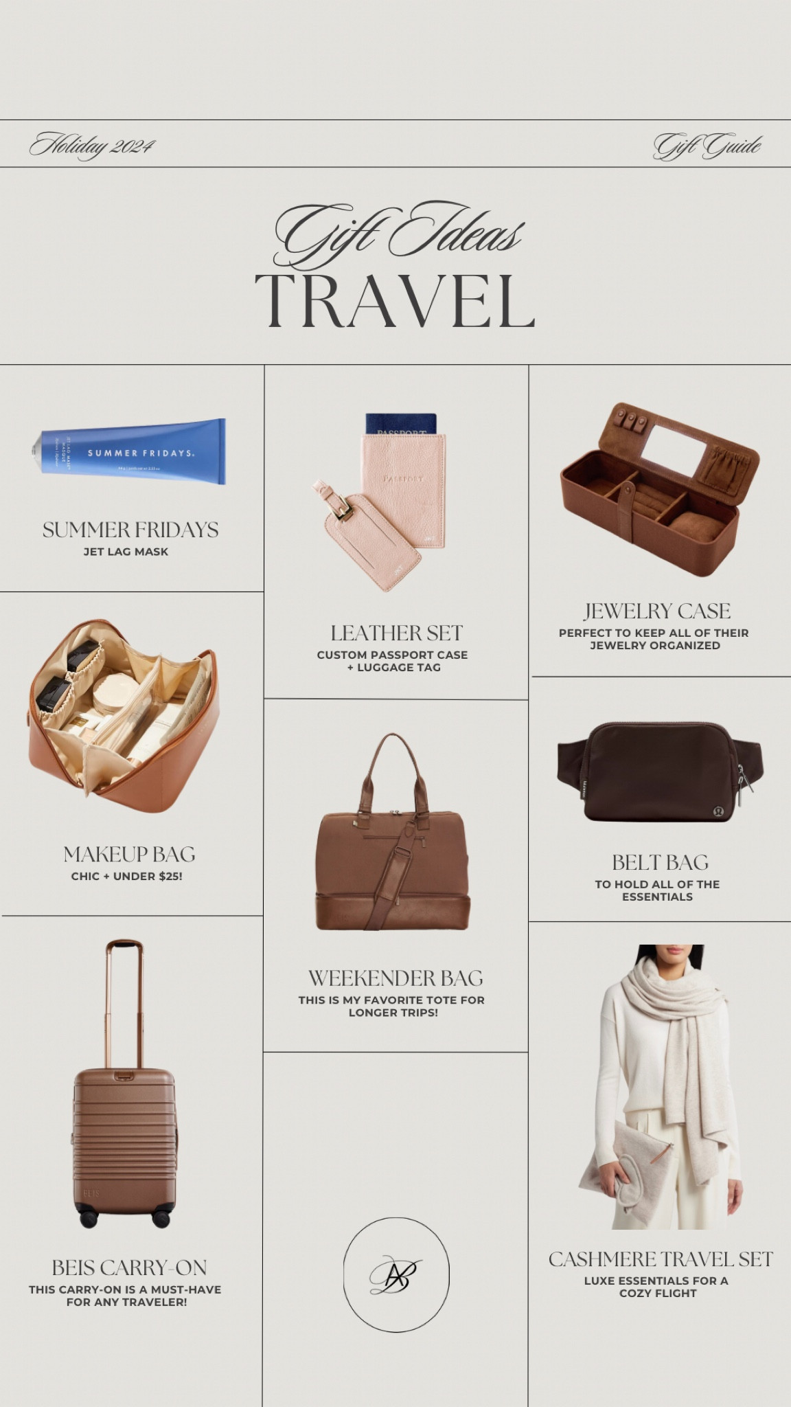 
Holiday gift ideas for the jettsetter in your life! 

Travel gifts, travel gift ideas, holiday gifts, gift guide, gifts for her, gifts for him, gifts for mom, gifts for dad, makeup bag, passport holder, travel necessities, travel essentials, travel outfit, beis suitcase, carry-on bag, summer fridays jet lag mask, beis luggage, beis weekender bag, lululemon belt bag, jewelry case for travel 

#LTKHoliday #LTKGiftGuide #LTKCyberWeek
