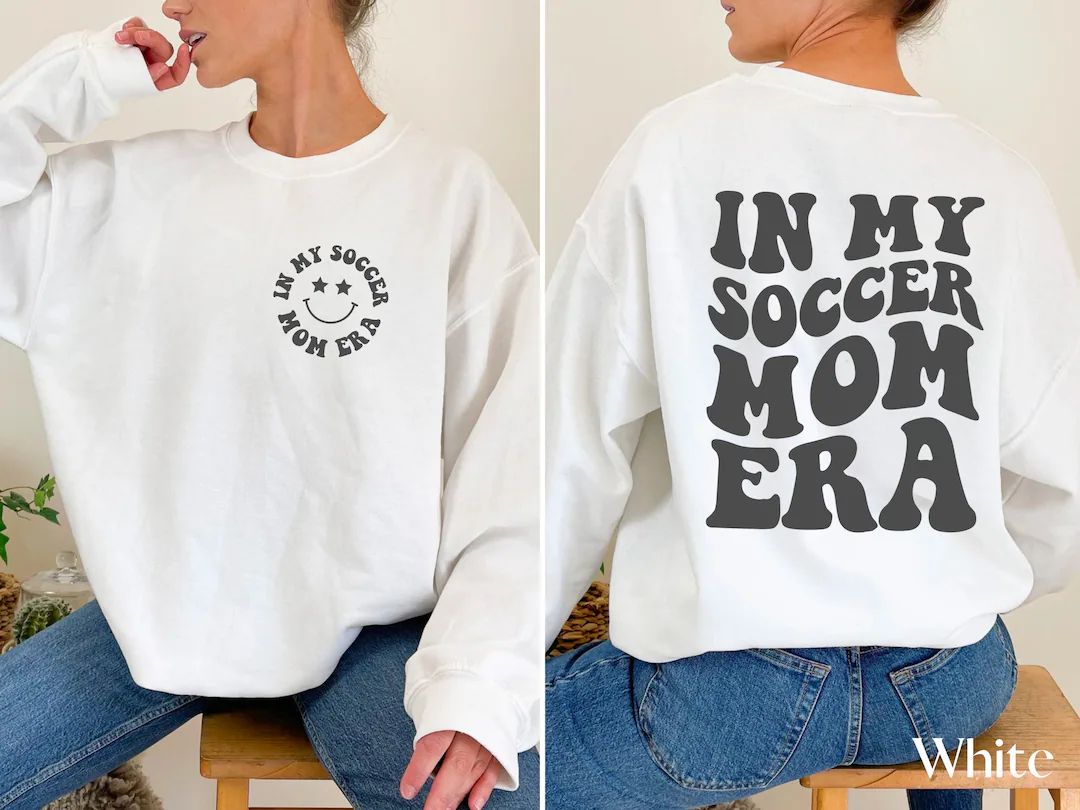 In my Soccer Mom Era, Soccer Mom Era Sweatshirt, In My Soccer Mom Era Sweatshirt, Soccer Mom Era ... | Etsy (US)