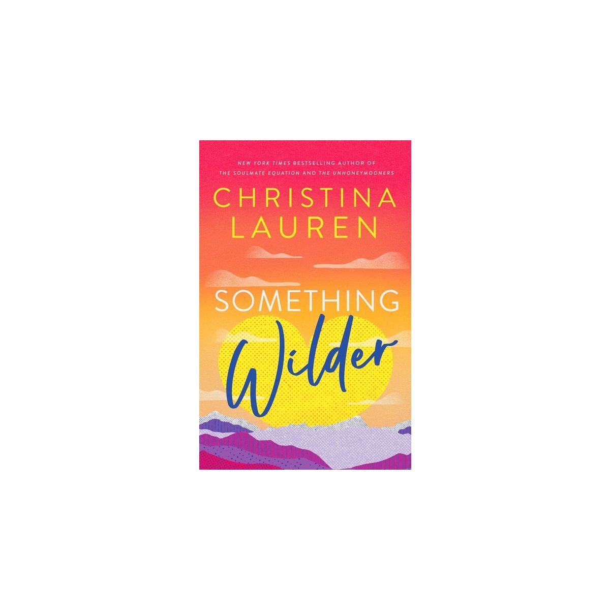 Something Wilder - by Christina Lauren | Target