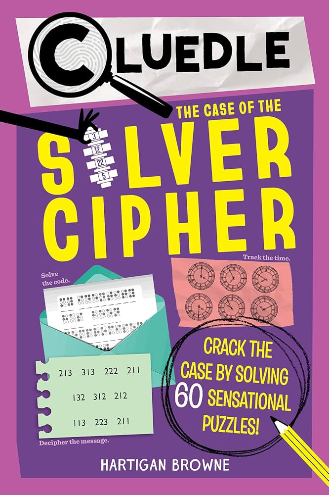 Cluedle: The Case of the Silver Cipher (Book 3): Crack the Case by Solving 60 Sensational Puzzles | Amazon (US)