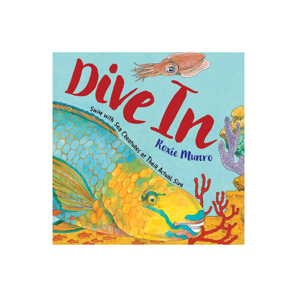 Dive in - by Roxie Munro (Paperback) | Target