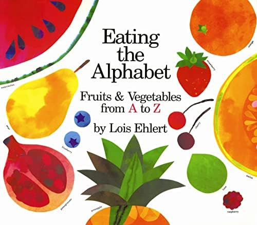 Eating the Alphabet: Ehlert, Lois, Ehlert, Lois: 9780152010362: Amazon.com: Books | Amazon (US)