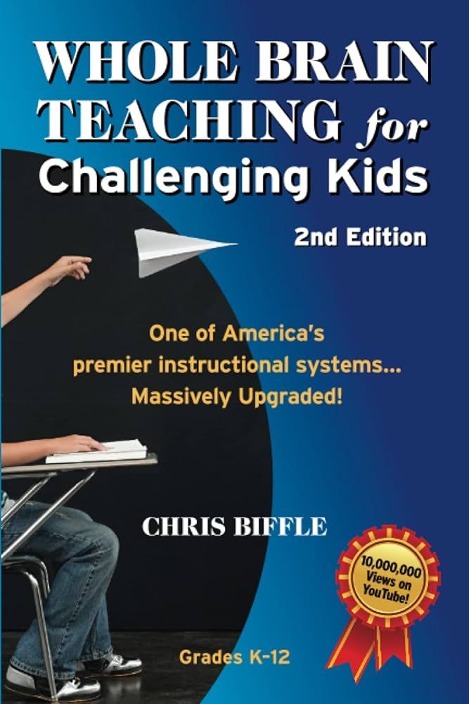 Whole Brain Teaching for Challenging Kids: 2nd Edition: (and the rest of your class, too!) | Amazon (US)