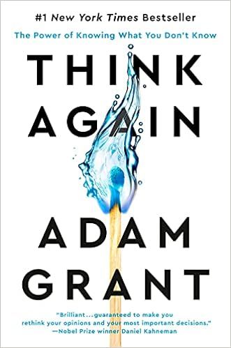 Think Again: The Power of Knowing What You Don't Know    Hardcover – February 2, 2021 | Amazon (US)