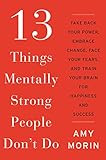 13 Things Mentally Strong People Don't Do: Take Back Your Power, Embrace Change, Face Your Fears, an | Amazon (US)