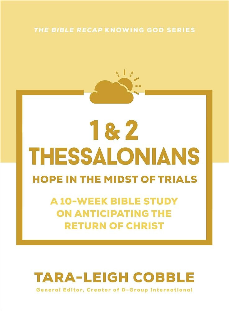 1 & 2 Thessalonians: Hope in the Midst of Trials--a 10-Week Bible Study on Anticipating the Retur... | Amazon (US)