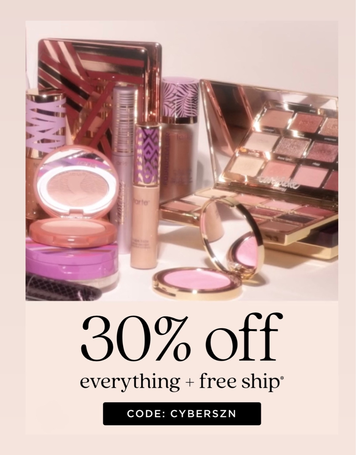 tarte cosmetics 30% off everything!! code: cyberszn


#LTKHoliday #LTKbeauty #LTKsalealert