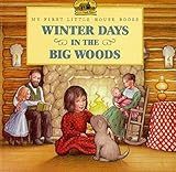 Winter Days in the Big Woods (My First Little House Books) | Amazon (US)