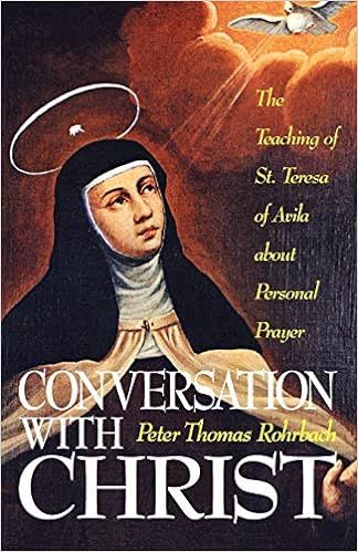 Conversation With Christ: The Teaching of St. Teresa of Avila About Personal Prayer



Paperback ... | Amazon (US)