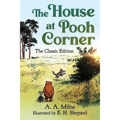 The House at Pooh Corner - (Winnie the Pooh) by  A a Milne (Hardcover) | Target