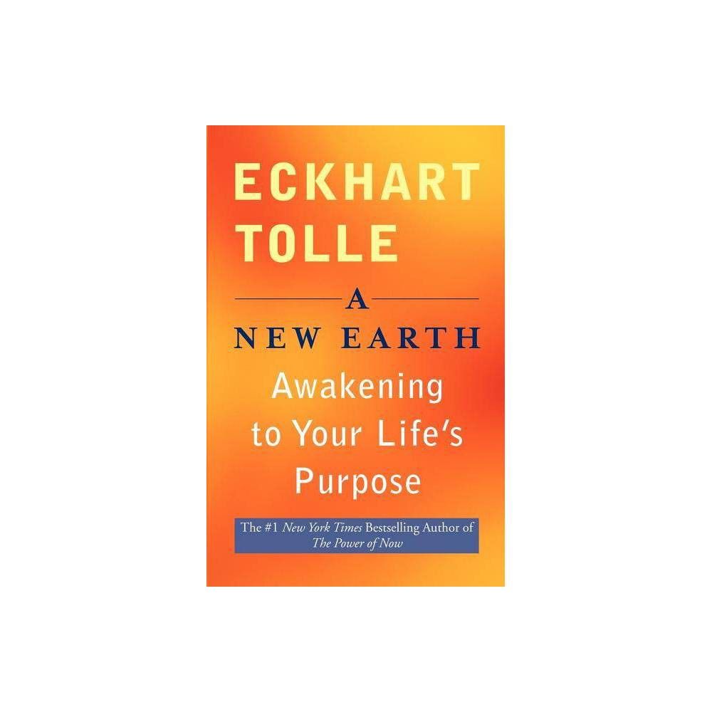 A New Earth - by Eckhart Tolle (Paperback) | Target