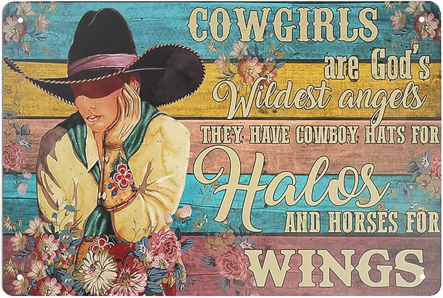 Super durable Wild west Sign Cowgirls are god¡¯s Wildest Angels They Have Cowboy Hats for Halos... | Amazon (US)