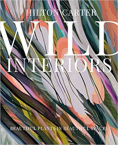 Wild Interiors: Beautiful plants in beautiful spaces



Hardcover – Illustrated, April 7, 2020 | Amazon (US)