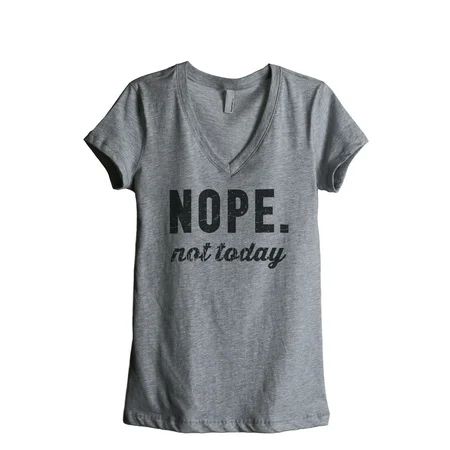 Thread Tank Nope Not Today Women's Relaxed V-Neck T-Shirt Tee Heather Grey Small | Walmart (US)