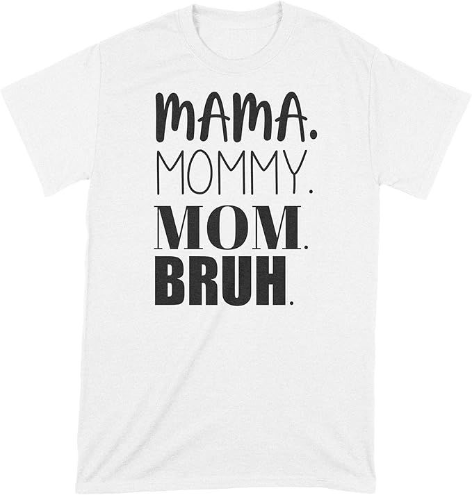 Mama Mommy Mom Bruh Shirt Funny Mothers Day Tshirt Cute Mother T-Shirt Formerly Known As | Amazon (US)