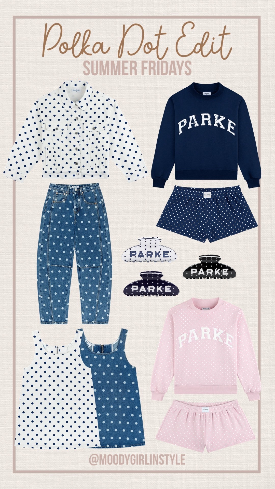 Parke - Polka Dot Edit

Parke Summer Fridays. The print everyone’s spotting this summer. Playful, patterned, and perfectly Parke. Shop the limited-edition edit before it’s gone.

Linked my favorites here! The mocknecks are in the heritage terry cloth fabric and is 100% cotton. It does shrink a little after washing so purchase accordingly - I usually get the L/XL.

Parke, Parke mocknecks, Parke polka dot edit, terry cloth mockneck, Parke sweatshirts, Americana, Parke outfits, Parke Claw Clips, polka dot jeans, polka dot jacket, denim jacket

#parke #parke #errandstyle #twopiecesets #airportstyle #springstyle #traveloutfits #summeroutfits #loungesets #everydaybasics #errandoutfits #momstyle #momoutfits
#causualstyle #giftsforher #parkeoutfits #mockneck #sweatshirt #morningroutine #clawclip #accessories

#LTKootd #LTKmorningroutine #LTKSeasonal #LTKMidsize #LTKdayinmylife #LTKootd #LTKSeasonal #LTKgrwm