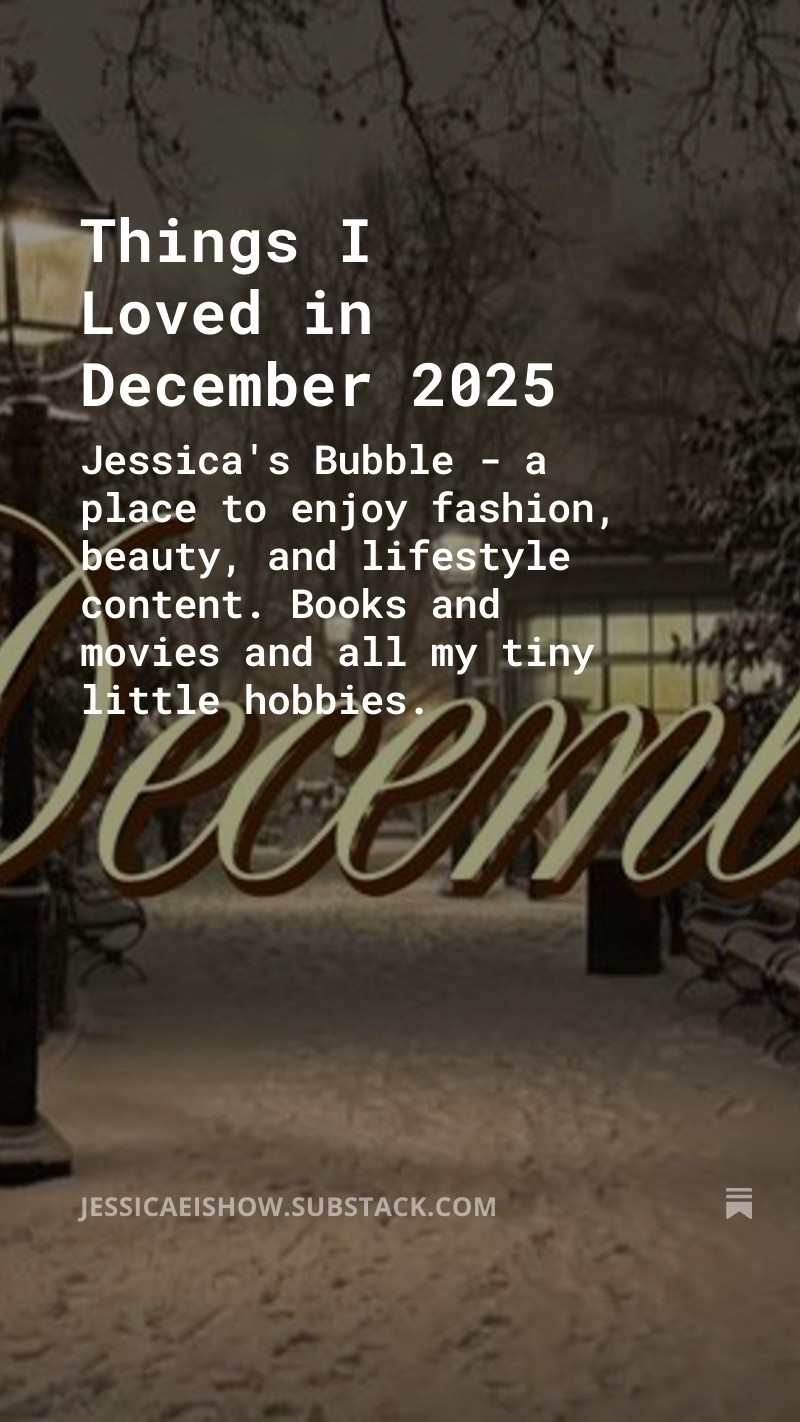 things i loved in december 2025

link: https://jessicaeishow.substack.com/p/things-i-loved-in-december-2025

my final substack for 2025 came late but sharing decorations favs, jewellery making essentials and making 

#LTKeurope #LTKwinter #LTKgiftguide