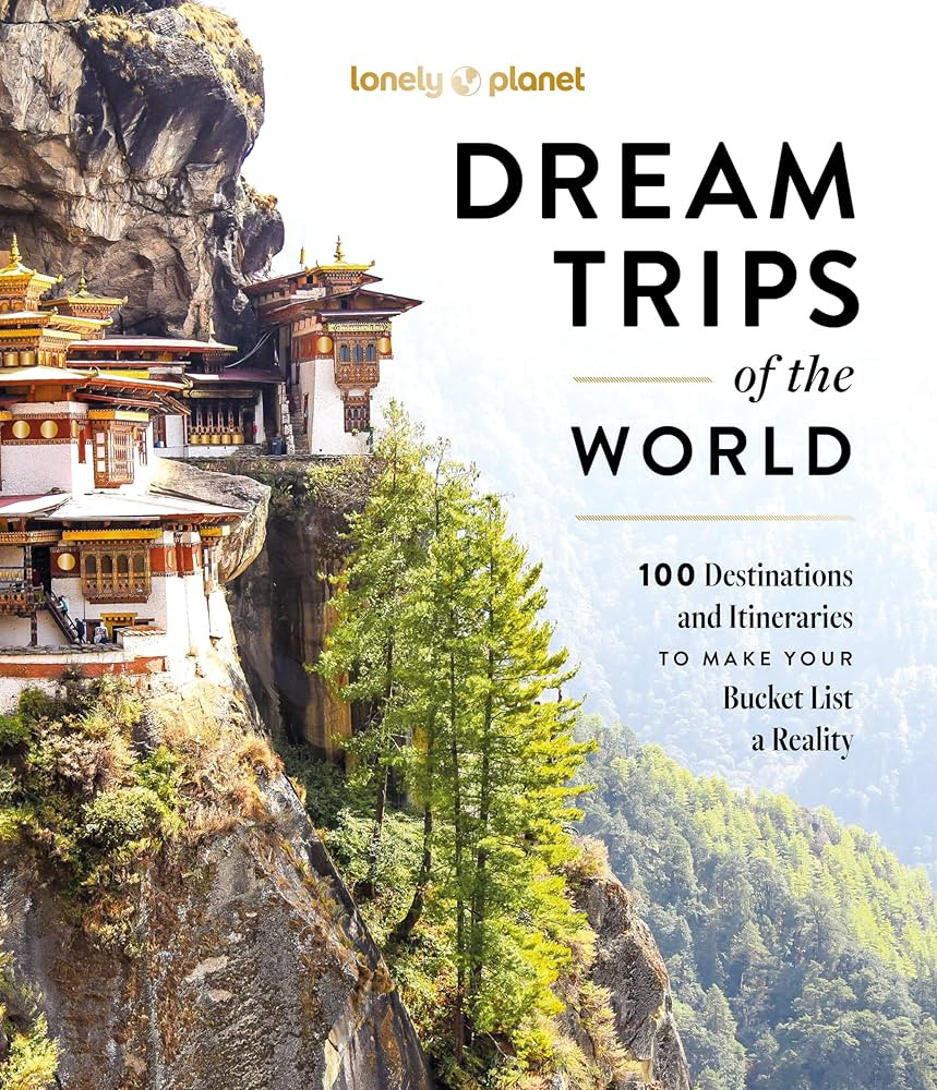 Lonely Planet Dream Trips of the World: Detailed Itineraries | Travel Like a Local | Insider Tips... | Amazon (US)
