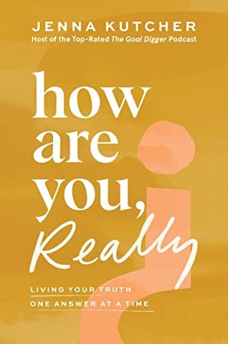 How Are You, Really?: Living Your Truth One Answer at a Time: Kutcher, Jenna: 9780063221949: Amaz... | Amazon (US)