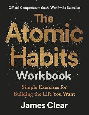 The Atomic Habits Workbook: Official Companion to the #1 Worldwide Bestseller - Simple Exercises ... | Amazon (UK)