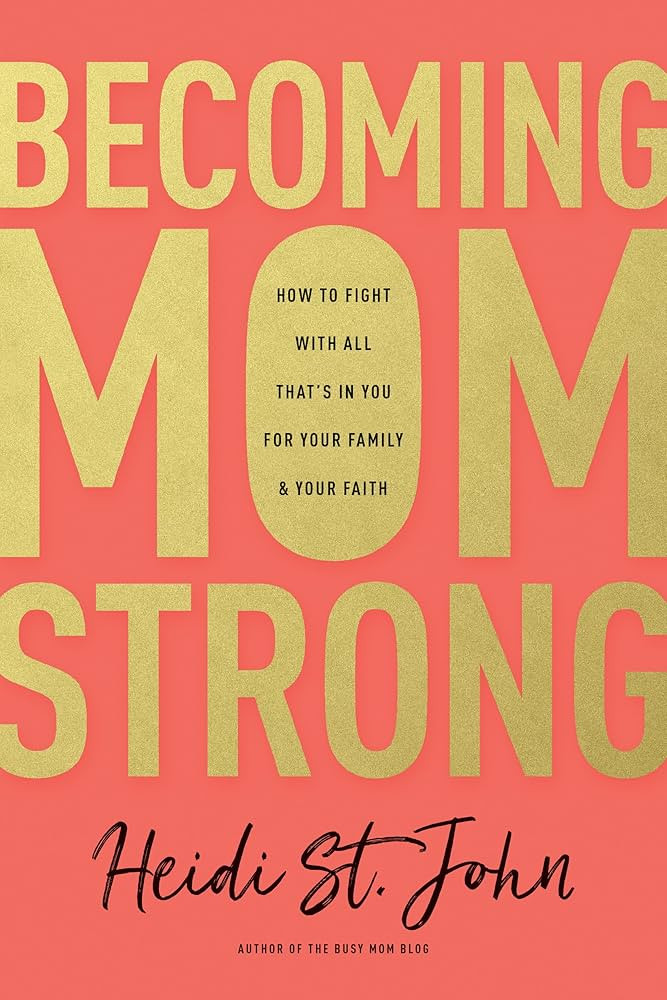 Becoming MomStrong: How to Fight with All That's in You for Your Family and Your Faith | Amazon (US)