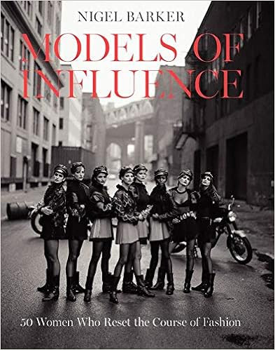 Models of Influence: 50 Women Who Reset the Course of Fashion



Hardcover – Illustrated, Febru... | Amazon (US)