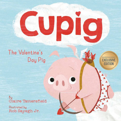 Cupig: The Valentine's Day Pig (B&N Exclusive Edition) | Barnes & Noble