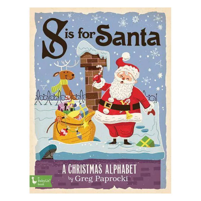 S Is for Santa : A Christmas Alphabet (Hardcover) (Greg Paprocki) | Target