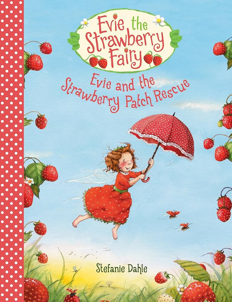 Evie and the Strawberry Patch Rescue (Evie the Strawberry Fairy, 1) | Amazon (US)