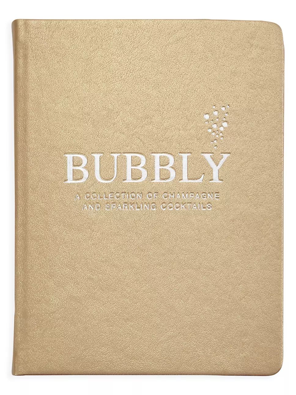 Bubbly: A Collection Of Champagne & Sparkling Cocktails | Saks Fifth Avenue