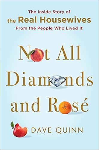 Not All Diamonds and Rosé: The Inside Story of The Real Housewives from the People Who Lived It | Amazon (US)